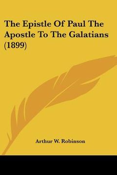 portada the epistle of paul the apostle to the galatians (1899) (en Inglés)