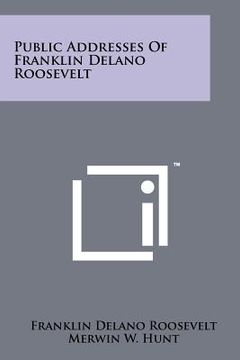 portada public addresses of franklin delano roosevelt (in English)