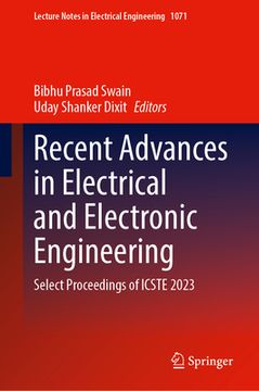 portada Recent Advances in Electrical and Electronic Engineering: Select Proceedings of Icste 2023 (en Inglés)