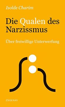 portada Die Qualen des Narzissmus: Über Freiwillige Unterwerfung (in German)