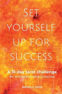 portada Set Yourself Up for Success: A 31-Day Tarot Challenge for Writers and Other Creatives 