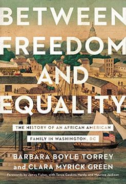 portada Between Freedom and Equality: The History of an African American Family in Washington, dc (en Inglés)