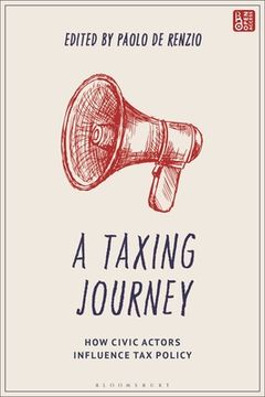 portada A Taxing Journey: How Civic Actors Influence Tax Policy (en Inglés)