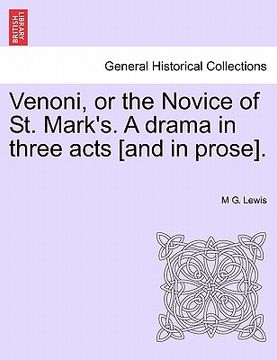 portada venoni, or the novice of st. mark's. a drama in three acts [and in prose].