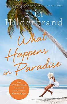 portada What Happens in Paradise: Book 2 in Nyt-Bestselling Author Elin Hilderbrand'S Sizzling Paradise Series (Winter in Paradise) (en Inglés)