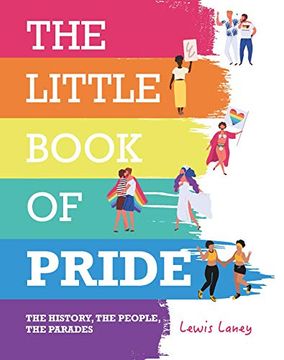 portada The Little Book of Pride: The History, the People, the Parades (en Inglés)