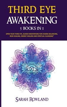 portada Third Eye Awakening: 5 in 1 Bundle: Open Your Third Eye Chakra, Expand Mind Power, Psychic Awareness, Enhance Psychic Abilities, Pineal Gla (in English)