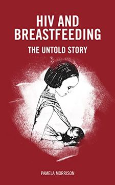 portada HIV and Breastfeeding: The Untold Story (en Inglés)