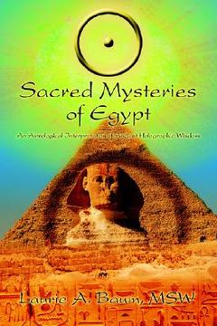 portada sacred mysteries of egypt: an astrological interpretation of ancient holographic wisdom