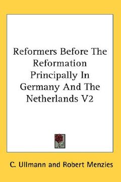 portada reformers before the reformation principally in germany and the netherlands v2 (en Inglés)