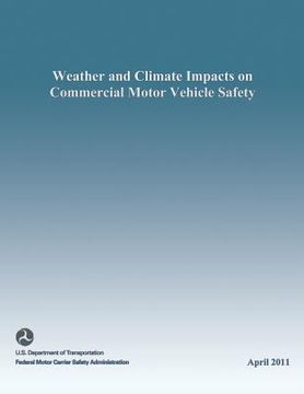 portada Weather and Climate Impacts on Commercial Motor Vehicle Safety (en Inglés)