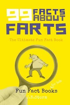 portada 99 Facts about Farts: The Ultimate Fun Fact Book (en Inglés)