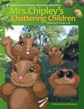 portada Mrs. Chipley's Chattering Children: Chianna's Close Call (en Inglés)