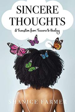 portada Sincere Thoughts: A Transition From Trauma to Healing (en Inglés)