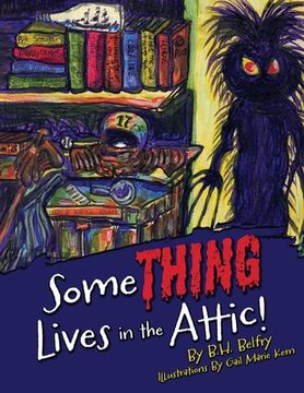 portada Some THING Lives in the Attic!