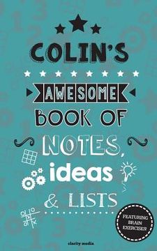 portada Colin's Awesome Book Of Notes, Lists & Ideas: Featuring brain exercises! (en Inglés)