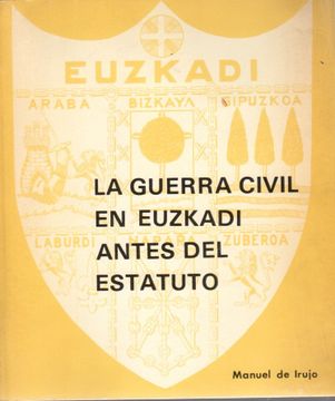 portada Guerra Civil en Euskadi Antes del Estatuto la