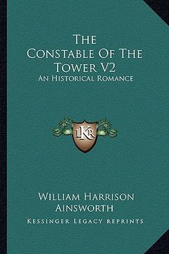 portada the constable of the tower v2: an historical romance (in English)