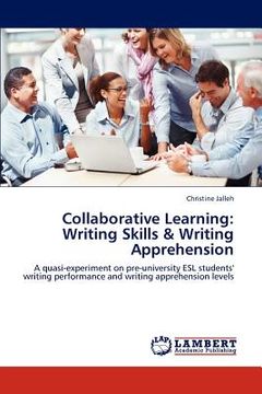 portada collaborative learning: writing skills & writing apprehension (en Inglés)