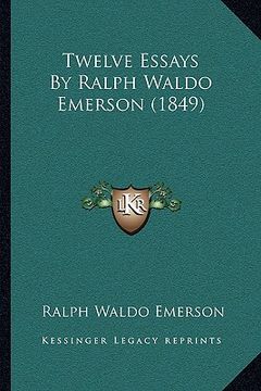 portada twelve essays by ralph waldo emerson (1849) (en Inglés)