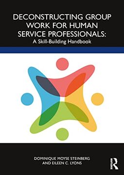 portada Deconstructing Group Work for Human Service Professionals: A Skill-Building Handbook (en Inglés)