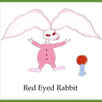 portada Red Eyed Rabbit: A Book For Rabbits (en Inglés)