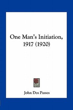 portada one man's initiation, 1917 (1920) (en Inglés)