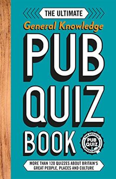 portada The Ultimate General Knowlege pub Quiz Book: More Than 8,000 Quiz Questions (Quiz Books) (en Inglés)
