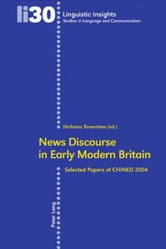 portada News Discourse in Early Modern Britain: Selected Papers of CHINED 2004 (en Inglés)