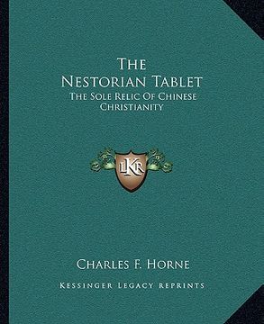 portada the nestorian tablet: the sole relic of chinese christianity (in English)