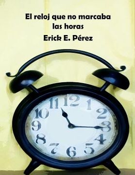 portada El reloj que no marcaba las horas (in Spanish)