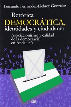 Retórica Democrática, Identidades Y Ciudadanía (Monográfica/ Biblioteca de Ciencias Sociales y Políticas)