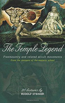 The Temple Legend: Freemasonry and Related Occult Movements: From the Contents of the Esoteric School (Cw 93) (en Inglés)
