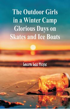 portada The Outdoor Girls in a Winter Camp Glorious Days on Skates and ice Boats (in English)