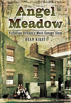 portada Angel Meadow: Victorian Britain's Most Savage Slum
