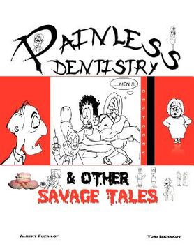 portada painless dentistry & other savage tales (en Inglés)