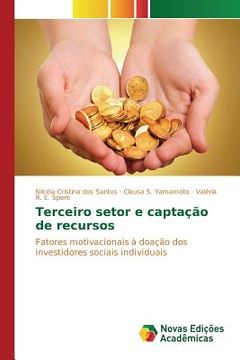 portada Terceiro setor e captação de recursos: Fatores motivacionais à doação dos investidores sociais individuais (en Portugués)