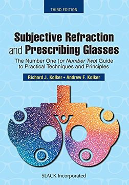 portada Subjective Refraction and Prescribing Glasses: The Number one (or Number Two) Guide to Practical Techniques and Principles, Third Edition (en Inglés)
