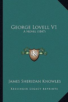 portada george lovell v1: a novel (1847) (en Inglés)