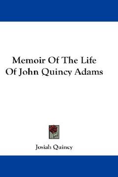 portada memoir of the life of john quincy adams (en Inglés)
