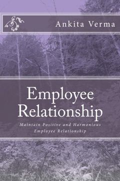 portada Employee Relationship: Maintain Positive and Harmonious Employee Relationship