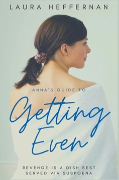 portada Anna'S Guide to Getting Even (en Inglés)