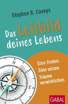 portada Stephen r. Coveys das Leitbild Deines Lebens (in German)
