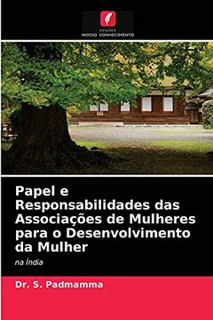 portada Papel e Responsabilidades das Associações de Mulheres Para o Desenvolvimento da Mulher: Na Índia (en Portugués)