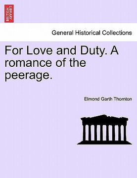 portada for love and duty. a romance of the peerage. vol. ii. (en Inglés)