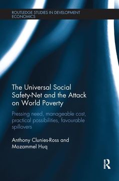 portada The Universal Social Safety-Net and the Attack on World Poverty: Pressing Need, Manageable Cost, Practical Possibilities, Favourable Spillovers (en Inglés)