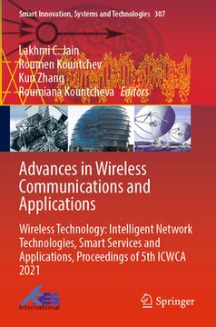 portada Advances in Wireless Communications and Applications: Wireless Technology: Intelligent Network Technologies, Smart Services and Applications, Proceedi (in English)