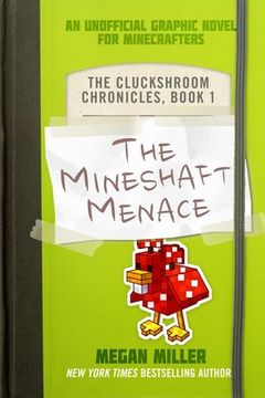 portada The Mineshaft Menace: An Unofficial Graphic Novel for Minecrafters (The Cluckshroom Chronicles) 