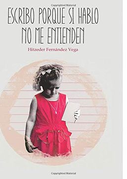 portada Escribo Porque si Hablo no me Entienden (in Spanish)