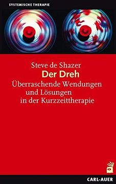 portada Der Dreh: Überraschende Wendungen und Lösungen in der Kurzzeittherapie (en Alemán)